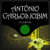 Antonio Carlos Jobim - Ouverture