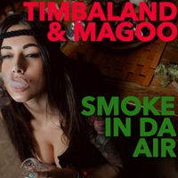Timbaland and Magoo - Smoke In Da Air (Explicit)