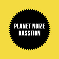 Planet Noize - Basstion