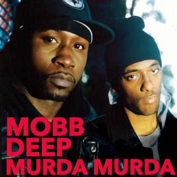 Mobb Deep - Murda Murda