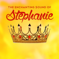 Stephanie - The Enchanting Sound of
