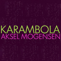 Aksel Mogensen - Karambola