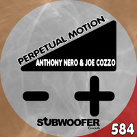 Anthony Nero, Joe Cozzo - Perpetual Motion (Explicit)
