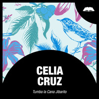 Celia Cruz - Tumba la Cana Jibarito
