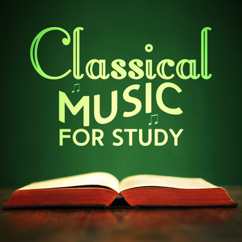 Classics for Study - Classical Music for Study