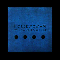 Without Rooster - Horsewoman
