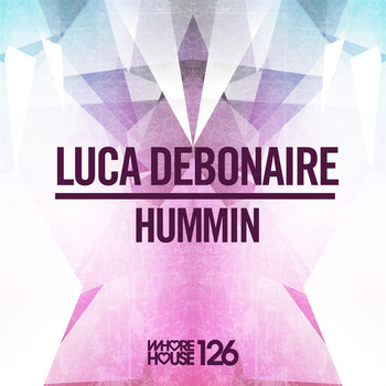 Luca Debonaire - Hummin