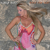 Kara Sun - Into the Sun 2015 (Remixes)