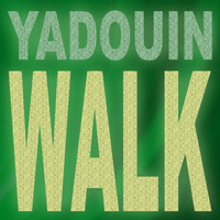 Yadouin - Walk