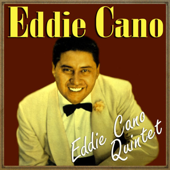 Eddie Cano - Eddie Cano Quintet