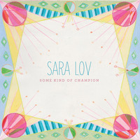 Sara Lov - Some Kind of Champion