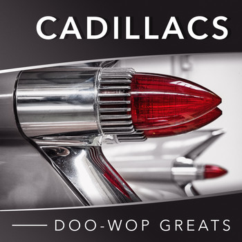 The Cadillacs - Doo-Wop Greats