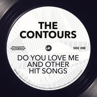 The Contours - Do You Love Me and other Hit Songs