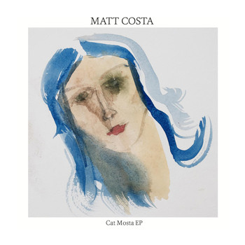 Matt Costa - Cat Mosta EP