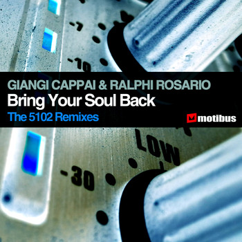 Giangi Cappai & Ralphi Rosario - Bring Your Soul Back (The 5102 Remixes)