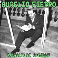 Aurelio Fierro - Aurelio Fierro