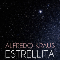 Alfredo Kraus - Estrellita