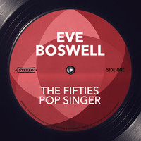 Eve Boswell - The Fifties Pop Singer