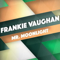 Frankie Vaughan - Mr. Moonlight