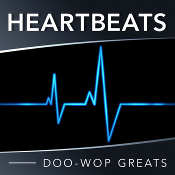 The Heartbeats - Doo-Wop Greats