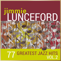 Jimmie Lunceford And His Orchestra - Jimmie Lunceford - 77 Greatest Jazz Hits, Vol. 2
