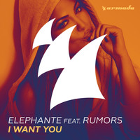 Elephante feat. RUMORS - I Want You