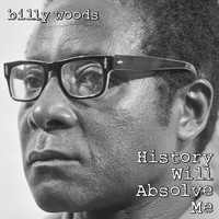 billy woods - History Will Absolve Me (Explicit)
