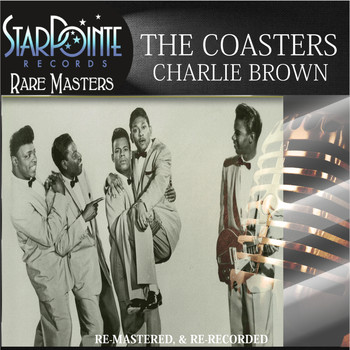 The Coasters - Charlie Brown (Re-Mastered)