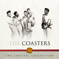 The Coasters - The Crucial Collection