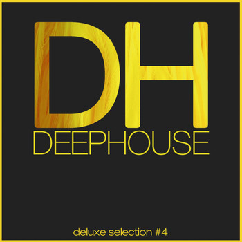Various Artists - Deep House DeLuxe Selection #4 (Best Deep House, House, Chill Out Hits)