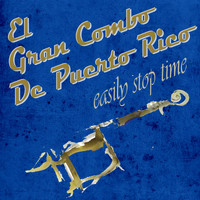 El Gran Combo De Puerto Rico - Easily Stop Time