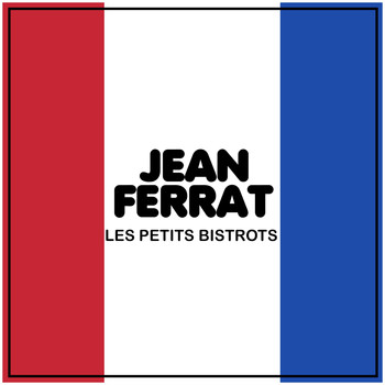 Jean Ferrat - Les Petits Bistrots
