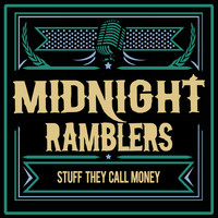 Midnight Ramblers - Stuff They Call Money