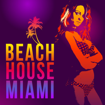 Various Artists - Beach House Miami (Explicit)