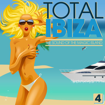 Various Artists - Total IBIZA - The Sound of The Magic Island, Vol. 4