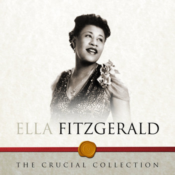 Ella Fitzgerald - The Crucial Collection