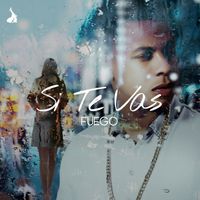 Fuego - Si Te Vas