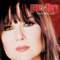 Ann Wilson - Hope & Glory