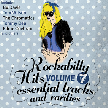 Various Artists - Rockabilly Hits, Essential Tracks and Rarities, Vol. 7