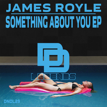 James Royle - Something About You Ep
