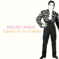 Antonio Amaya - España, Yo Soy España
