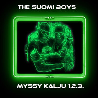 The Suomi Boys - Myssy Kalju 1.2.3.