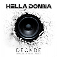 Hella Donna - Decade (Singles & Rare Mixes)