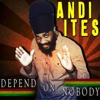 Andi-Ites - Depend On Nobody