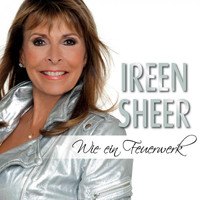 Ireen Sheer - Wie ein Feuerwerk