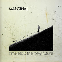 Marginal - Timeless Is the New Future