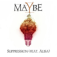 Maybe feat. Alisa - Suppression