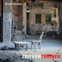 Rudi Treiber - Zeitvertreiber