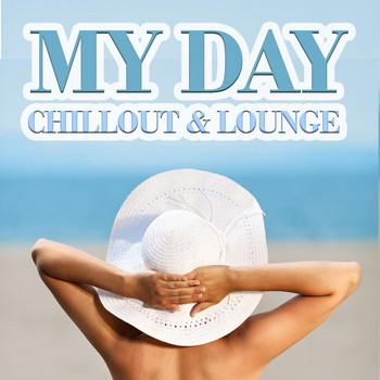 Various Artists - My Day - Chillout & Lounge