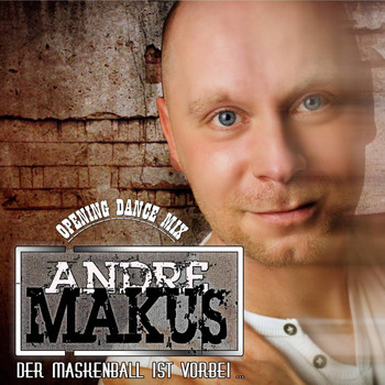Andre Makus - Der Maskenball ist vorbei (Opening Dance Mix)